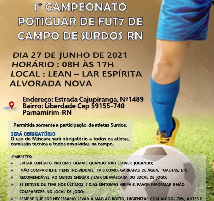 1º CAMPEONATO POTIGUAR DE FUT 7 DE CAMPO DE SURDO DO RN 2021.